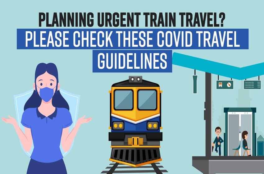 Travelling By Train? Check Out The Latest Covid-19 Travel Guidelines