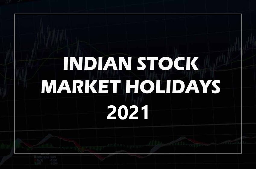  Stock Market Holidays: Full List Of Holidays For 2021