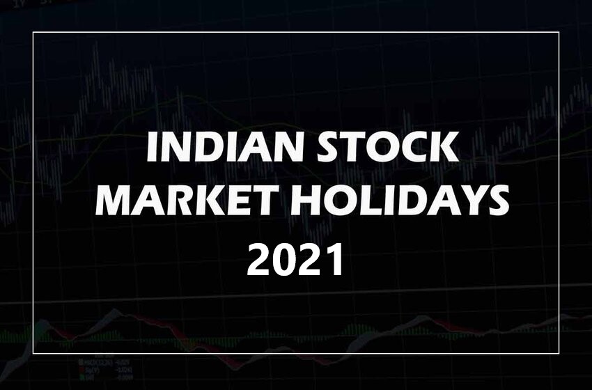 Stock Market Holidays Full List Of Holidays For 2021