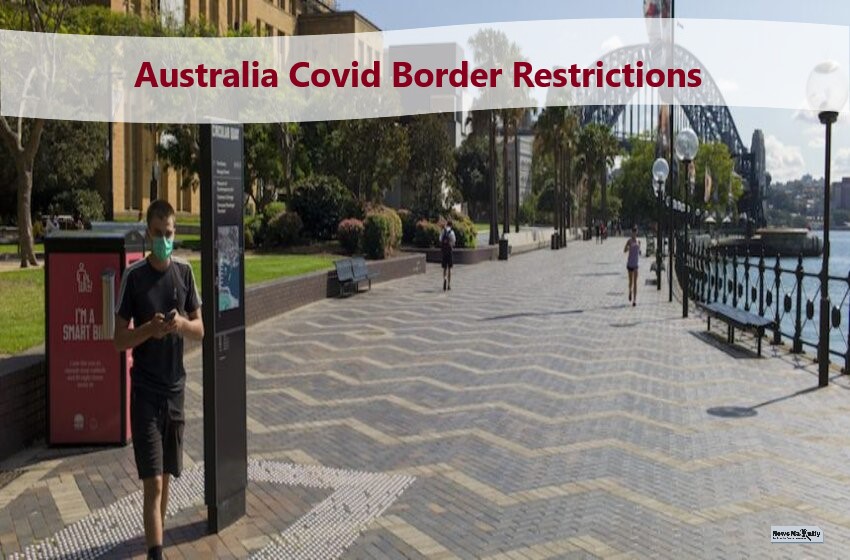  What All You Need To Know About Australia Covid Border Restrictions?