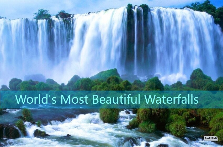  List Of 10 Most Beautiful Waterfalls All Over The World