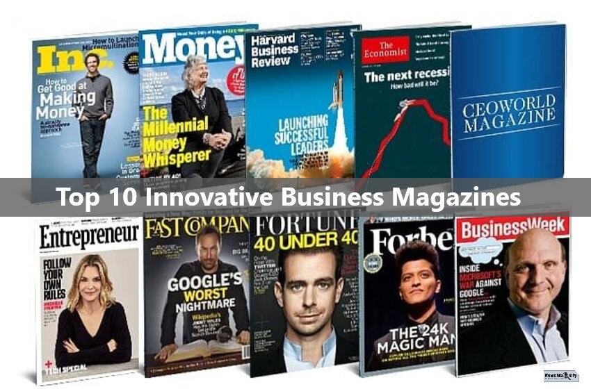  What Are The Innovative & Must Read Top 10 Business Magazines?