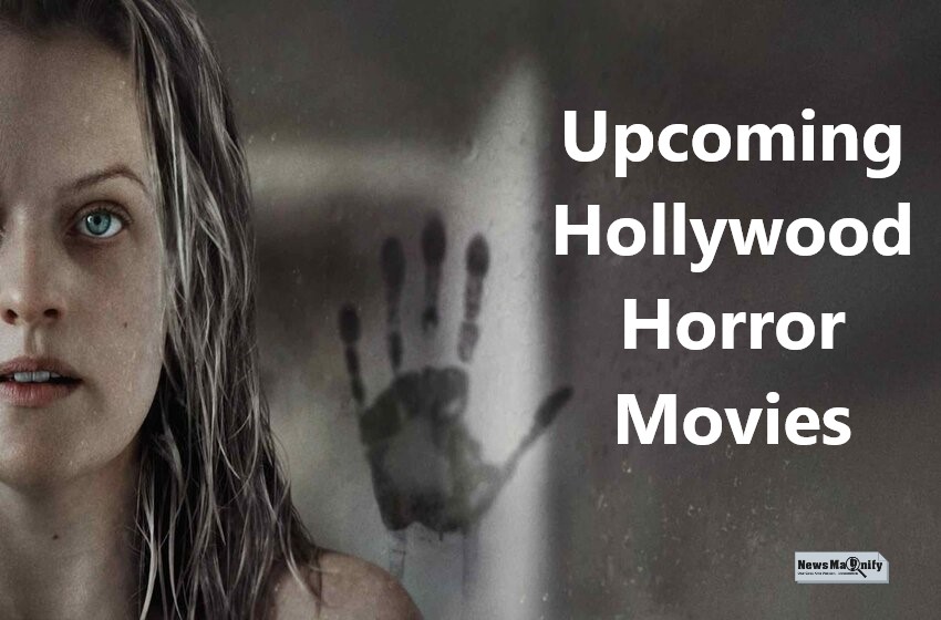 21 Upcoming Hollywood Horror Movies That You Should Never Miss