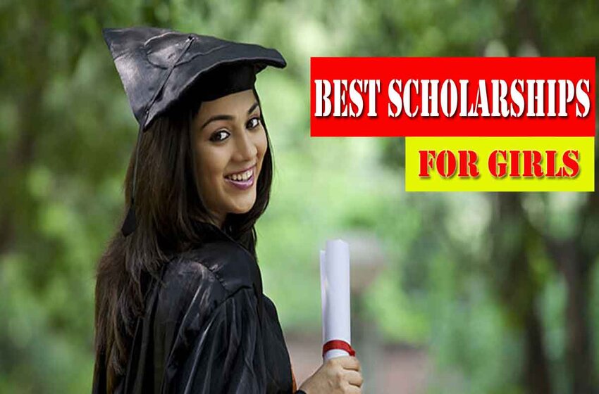  Best Scholarships For Girls In India For 2021-22