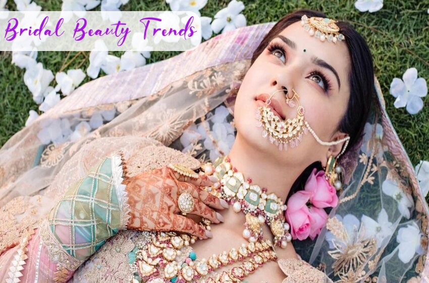  Follow  The Best Bridal Beauty Trends For This Wedding Season