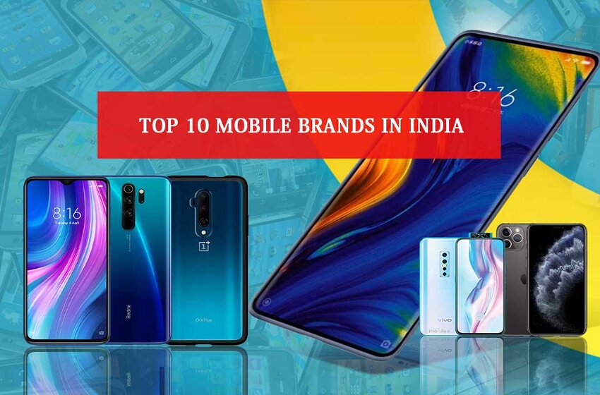  10 Most Popular Smartphone Brands In India This Year