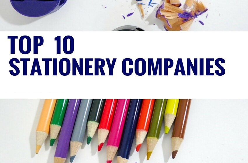  A Detailed Overview Of The 10 Best Stationery Companies Globally