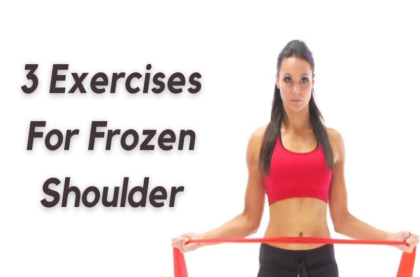  3 Ideal Exercises For Frozen Shoulder To Recover Quickly