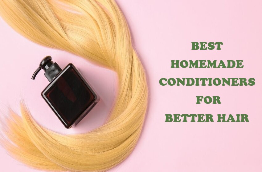  Best Homemade Hair Conditioners To Get The Best Results