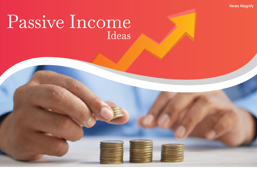  6 Best Passive Income Ideas You Can Easily Implement