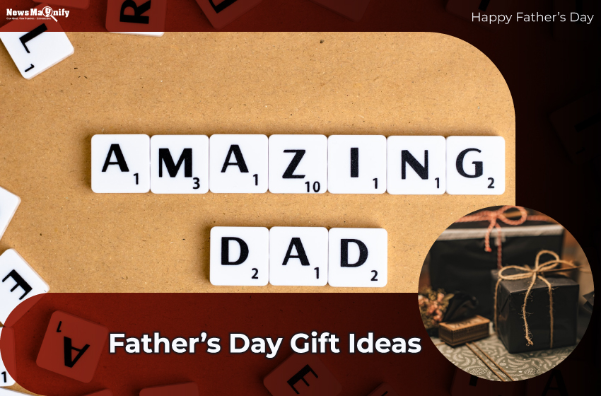  Simple Yet Amazing Father’s Day Gift Ideas For This Year
