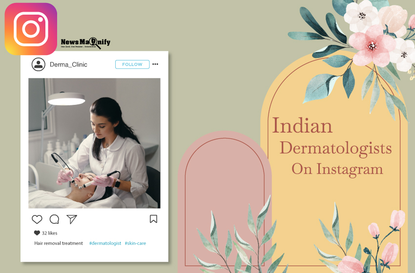  9 Best Indian Dermatologists On Instagram You Should Follow