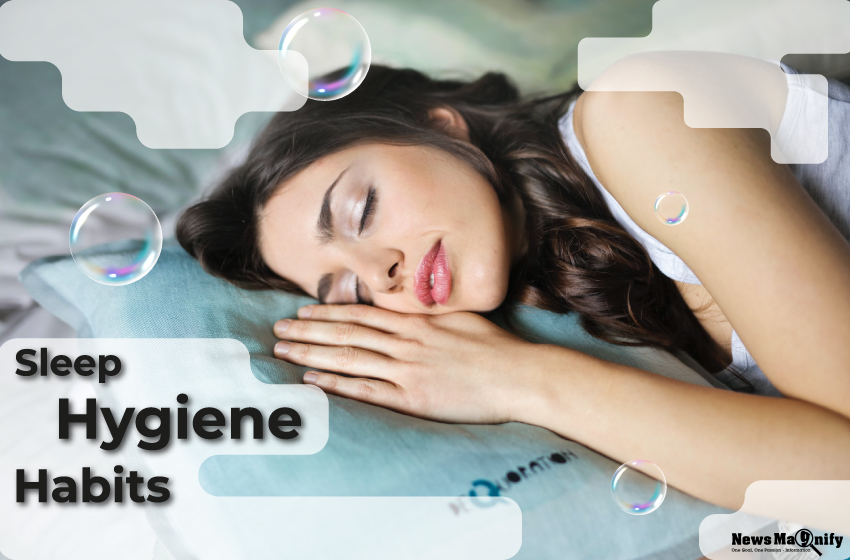  5 Most Effective Sleep Hygiene Habits You Should Start Now
