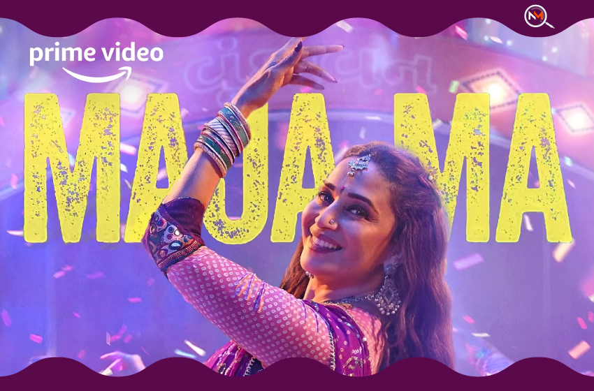  Maja Ma: Amazon Prime’s First Indian Original Film Starring Madhuri